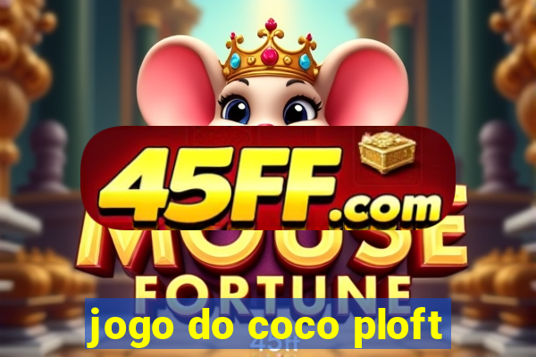 jogo do coco ploft